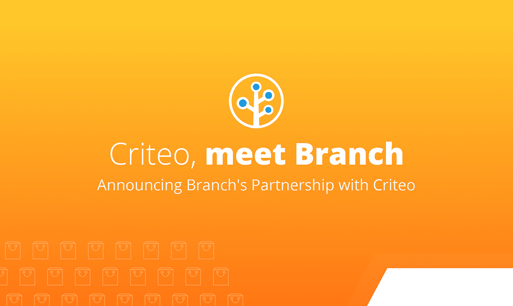 Announcement graphic of Branch's partnership with Criteo, with logos and "Criteo, meet Branch" text on orange gradient.