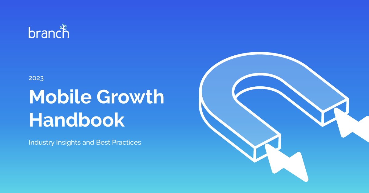 Mobile Growth Handbook: Industry Insights and Best Practices