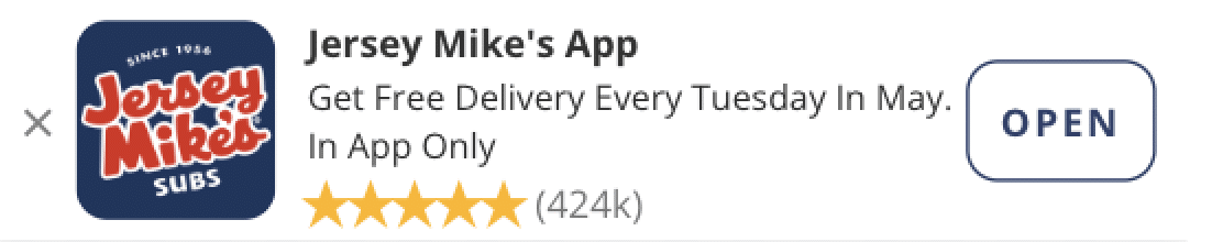 Sample image of a Jersey Mike's banner "Jersey Mike's App" "Get Free Delivery Every Tuesday in May." "In App Only" four start (424k)