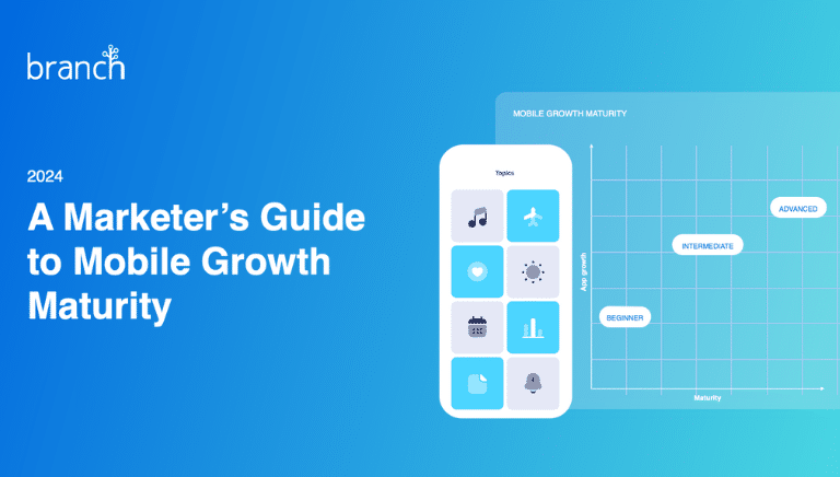 A Marketer's Guide to Mobile Growth Maturity