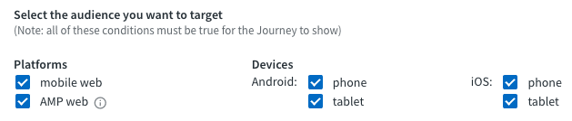 Branch Dashboard showing: Select the audience you want to target. Platforms: mobile web and/or AMP web Devices: Android phone and/or Android tablet and/or iOS phone and/or iOS tablet