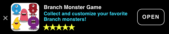 Branch Monster Game banner: Collect and customize your favorite Branch monsters! Button: Open