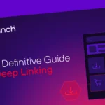 The Definitive Guide to Deep Linking