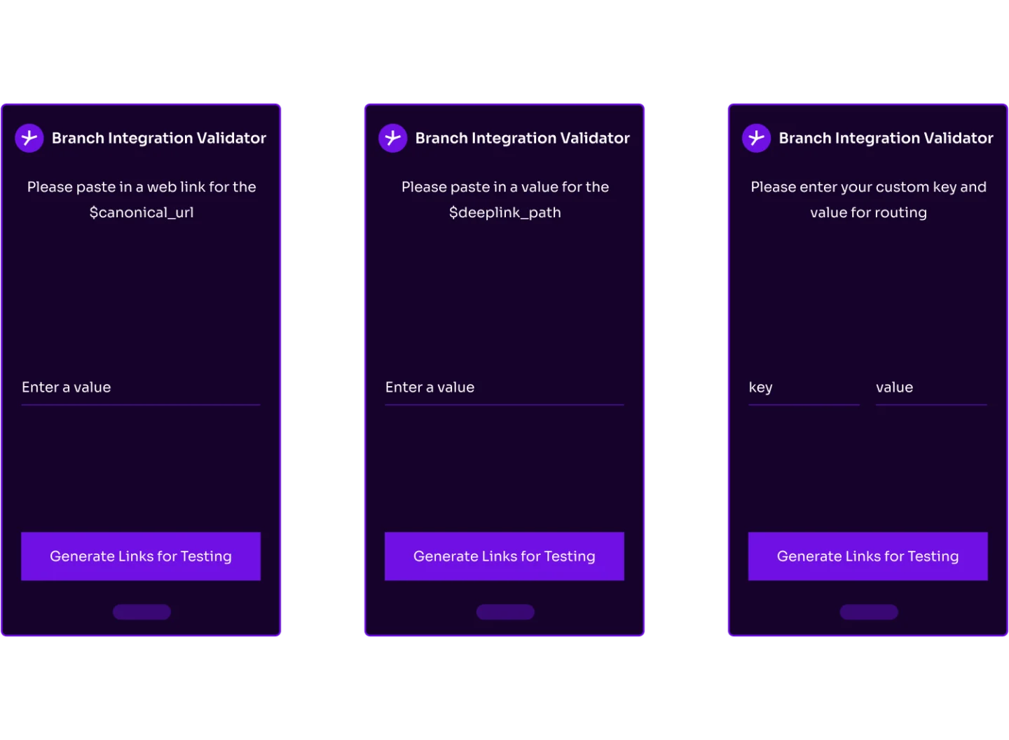 Three Branch Integration Validator screens showing routing key input states. Left: prompt to paste a web link for $canonical_url with an empty text field. Center: prompt to paste a value for $deeplink_path with an empty field. Right: prompt to enter a custom key and value with separate key and value fields. Each screen has a Generate Links for Testing button.