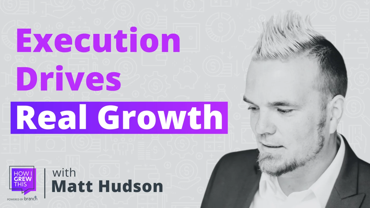 Matt Hudson - How I Grew This