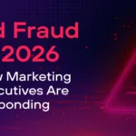 Ad Fraud in 2026: How Marketing Executives Are Responding